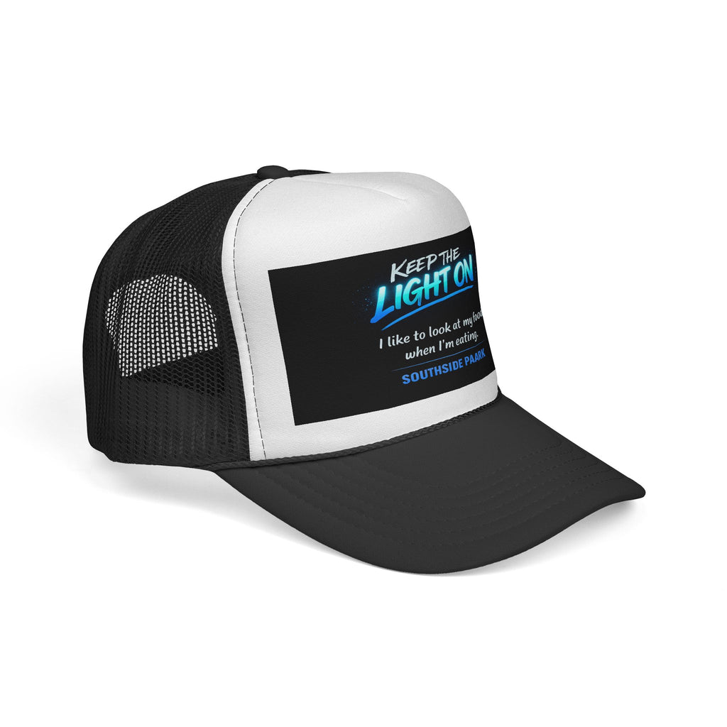 Keep the Light On Trucker Hat — 'I Like to Look at My Food' Southside Park Cap
