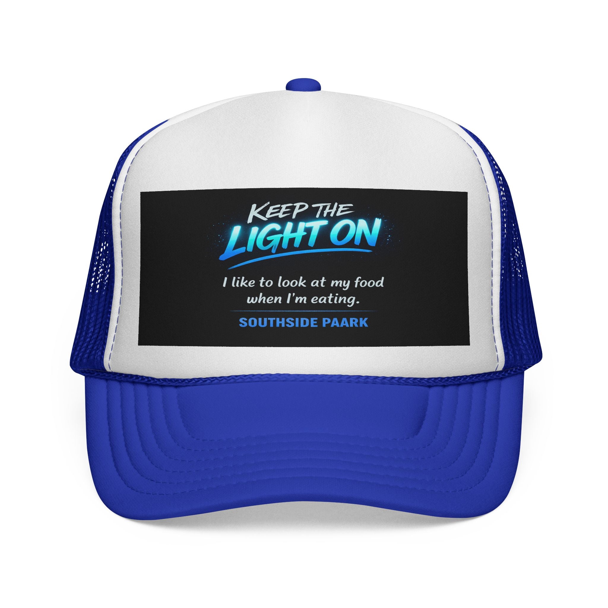 Keep the Light On Trucker Hat — 'I Like to Look at My Food' Southside Park Cap