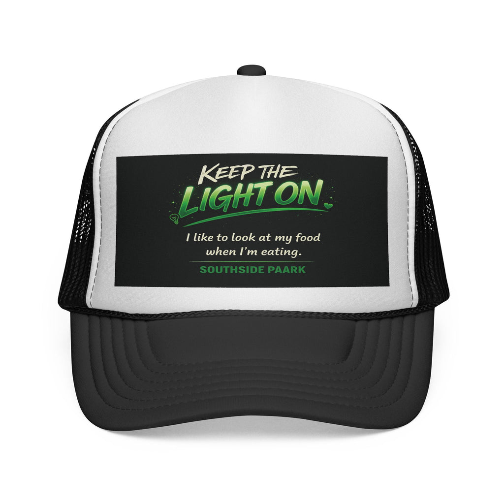 Keep The Light On Trucker Hat – Funny Southside Park Quote Cap