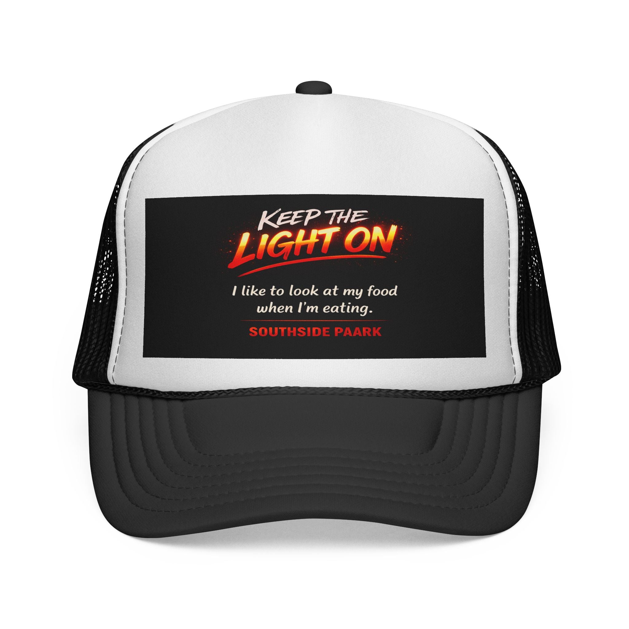 Keep the Light On Trucker Hat - Funny Retro Text 'I like to look at my food when I'm eating' Cap