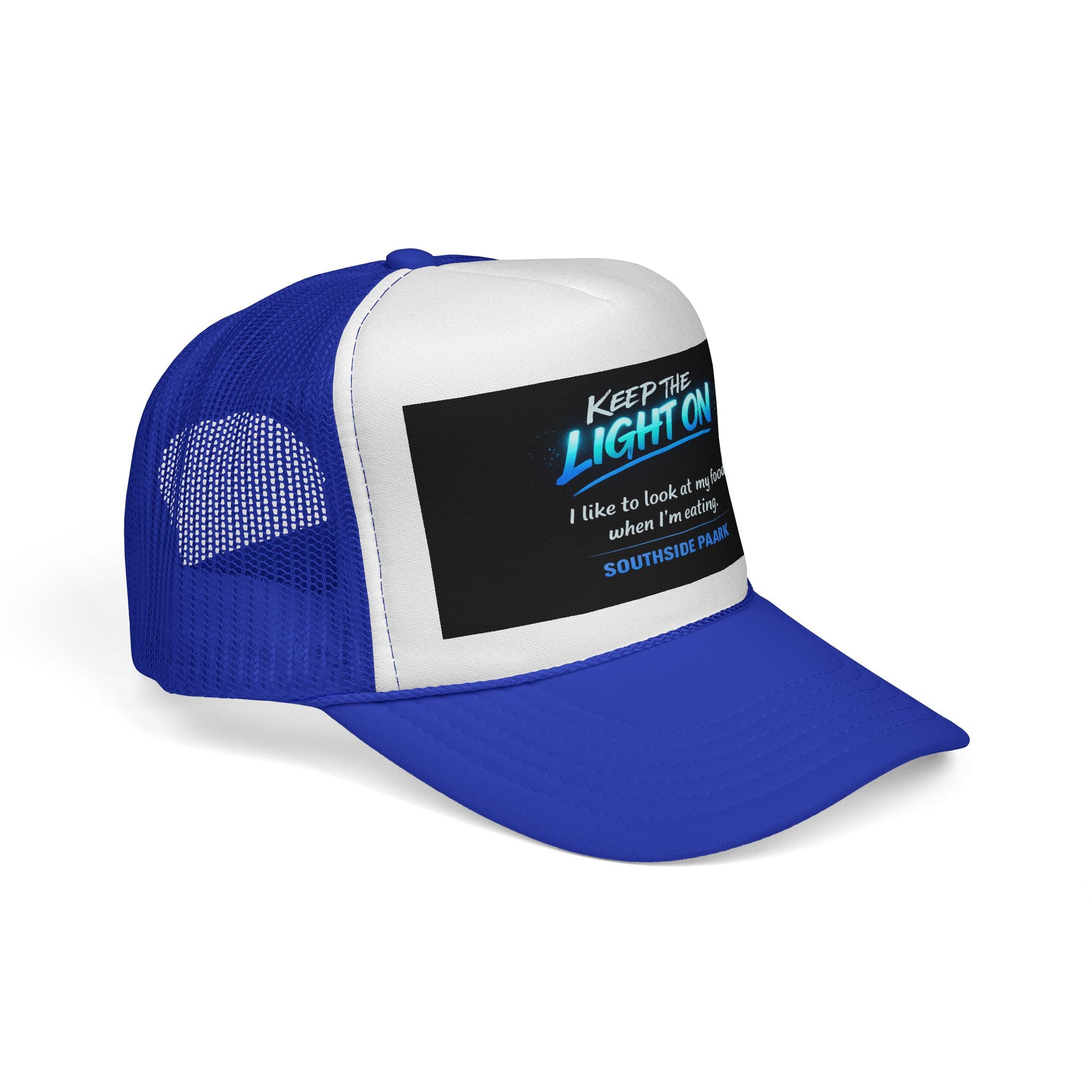Keep the Light On Trucker Hat — 'I Like to Look at My Food' Southside Park Cap