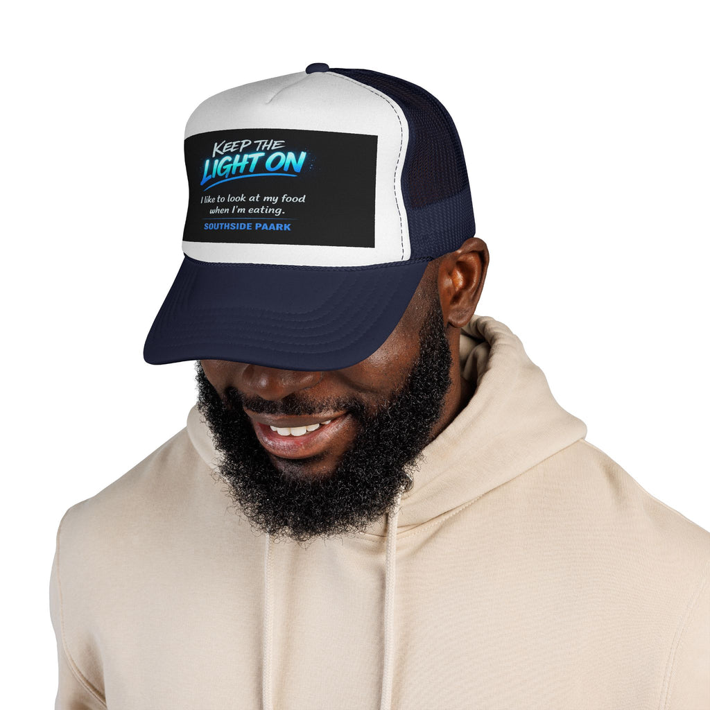 Keep the Light On Trucker Hat — 'I Like to Look at My Food' Southside Park Cap