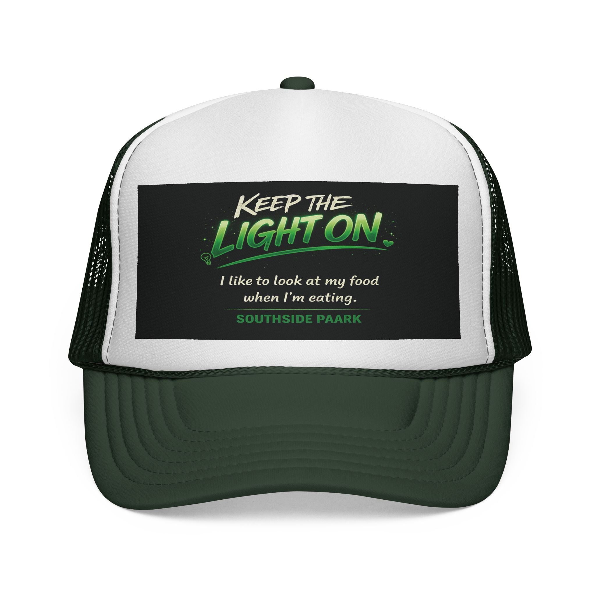 Keep The Light On Trucker Hat – Funny Southside Park Quote Cap