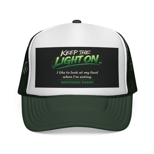 Keep The Light On Trucker Hat – Funny Southside Park Quote Cap