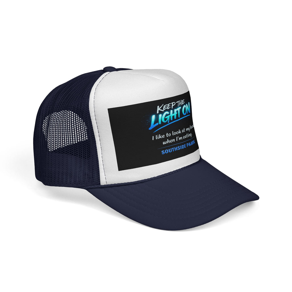 Keep the Light On Trucker Hat — 'I Like to Look at My Food' Southside Park Cap